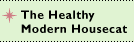 The Healthy Modern Housecat